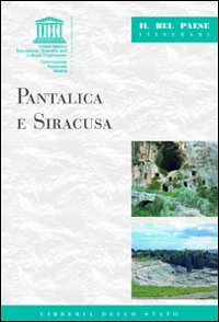 Pantalica e Siracusa. Ediz. illustrata