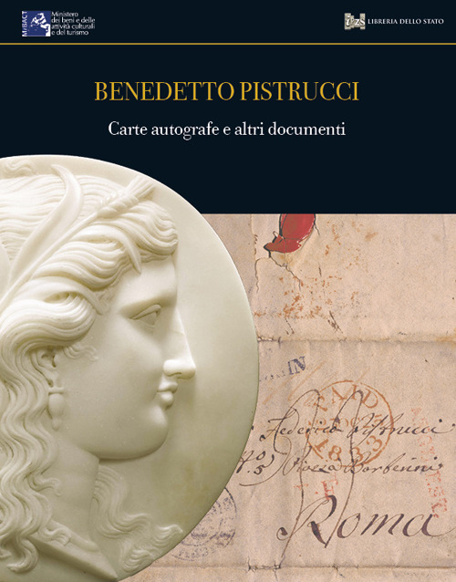 Bollettino di numismatica online. Studi e ricerche (2017). Vol. 3: Benedetto Pistrucci. Carte autografe e altri documenti
