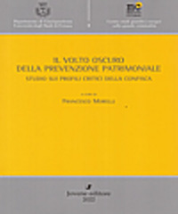 Il volto oscuro della prevenzione patrimoniale. Studio sui profili critici della confisca