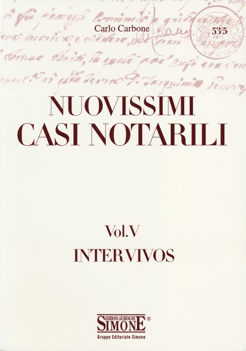 Nuovissimi casi notarili. Vol. 5: Inter vivos