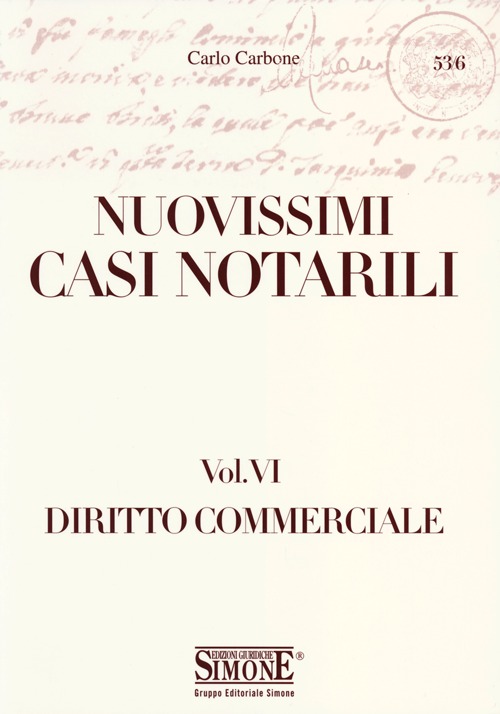 Nuovissimi casi notarili. Vol. 6: Diritto commerciale