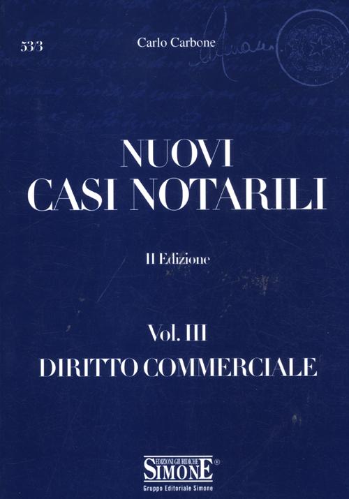 Nuovi casi notarili. Vol. 3: Diritto commerciale