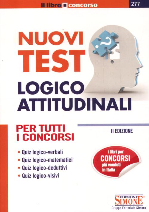 Nuovi test logico-attitudinali. Per tutti i concorsi