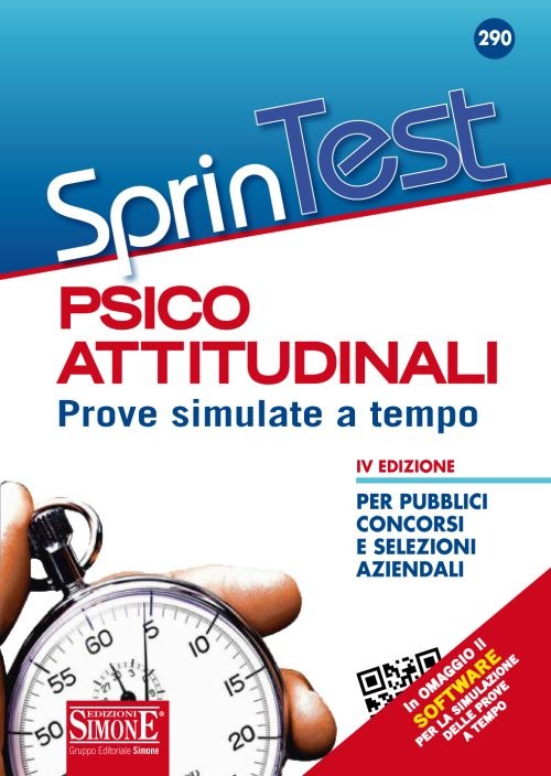 Sprintest psicoattitudinali. Prove simulate a tempo per pubblici concorsi e selezioni aziendali. Con software di simulazione