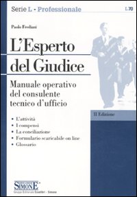 L'esperto del giudice. Manuale operativo del consulente tecnico d'ufficio