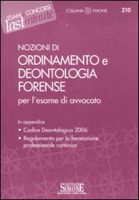 Ordinamento e deontologia forense per l'esame di avvocato