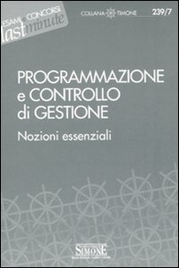 Programmazione e controllo di gestione. Nozioni essenziali