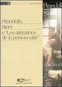 Pirandello Binet e «Les altérations de la personnalité»