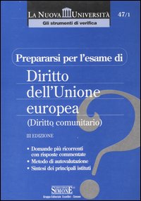 Prepararsi per l'esame di diritto dell'Unione Europea (Diritto comunitario)