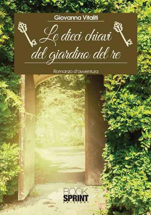 Le dieci chiavi del giardino del re