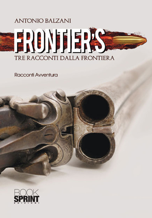 Frontier's. Tre racconti dalla frontiera