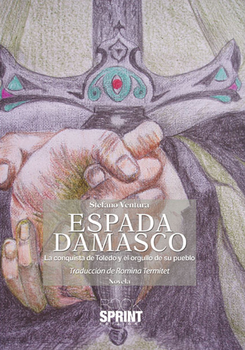 Espada Damasco. La conquista de Toledo y el orgullo de su pueblo