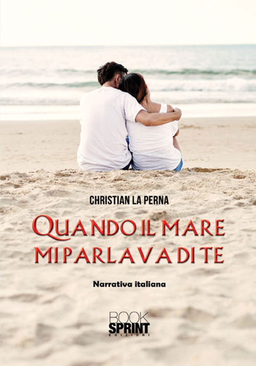 Quando il mare mi parlava di te