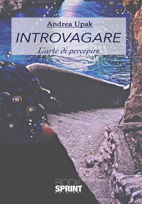 Introvagare. L'arte di percepire