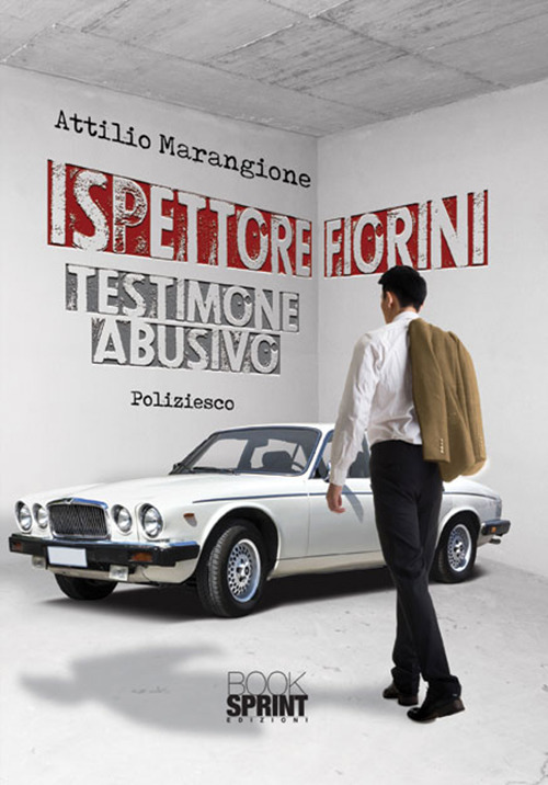 Ispettore Fiorini. Testimone abusivo