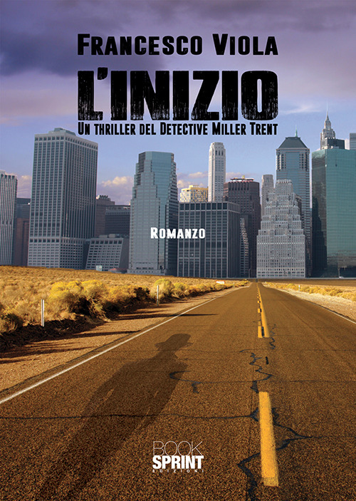 L'inizio. Un thriller del detective Miller Trent