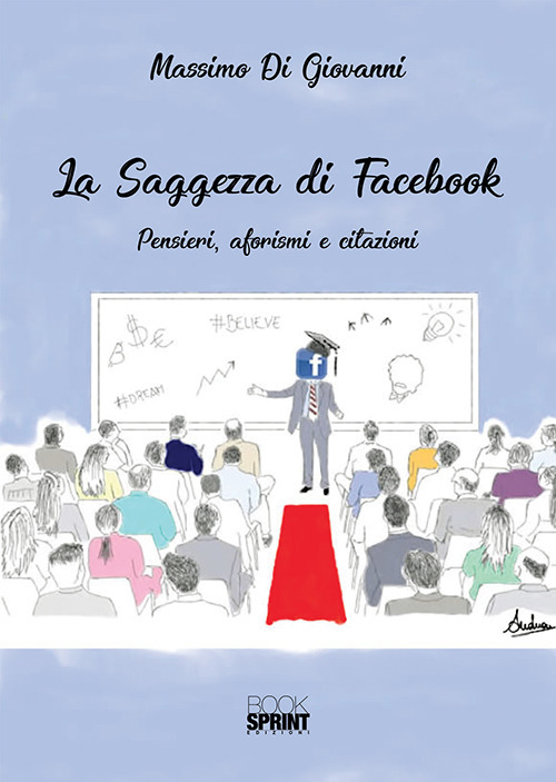 La saggezza di Facebook. Pensieri, aforsimi e citazioni