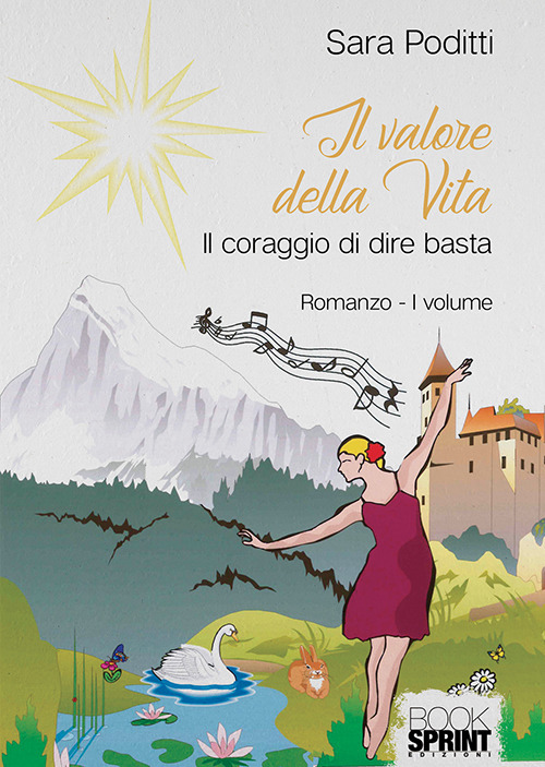 Il coraggio di dire basta. Il valore della vita. Vol. 1