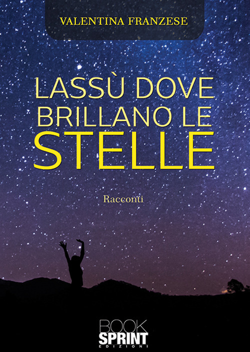 Lassù dove brillano le stelle