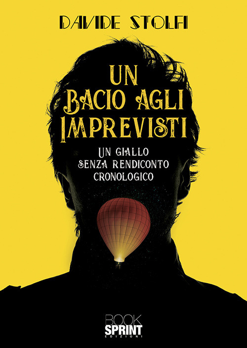 Un bacio agli imprevisti
