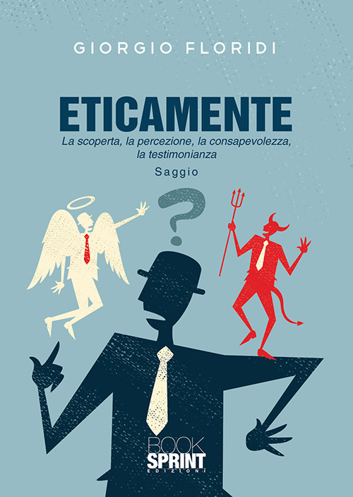 Eticamente. La scoperta, la percezione, la consapevolezza, la testimonianza