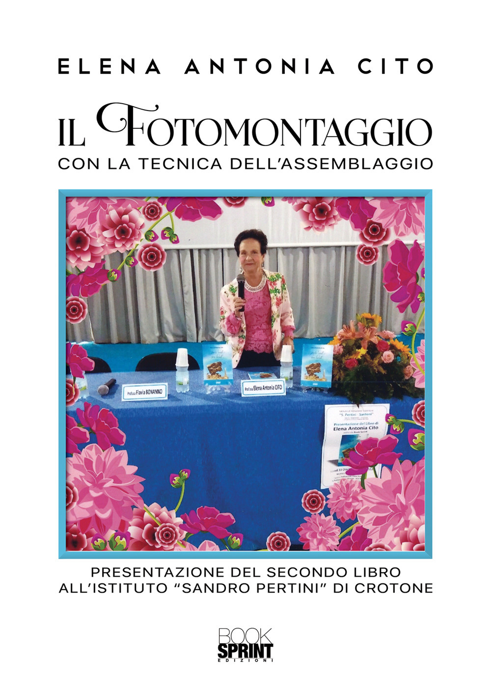 Il fotomontaggio con la tecnica dell'assemblaggio. Ediz. illustrata