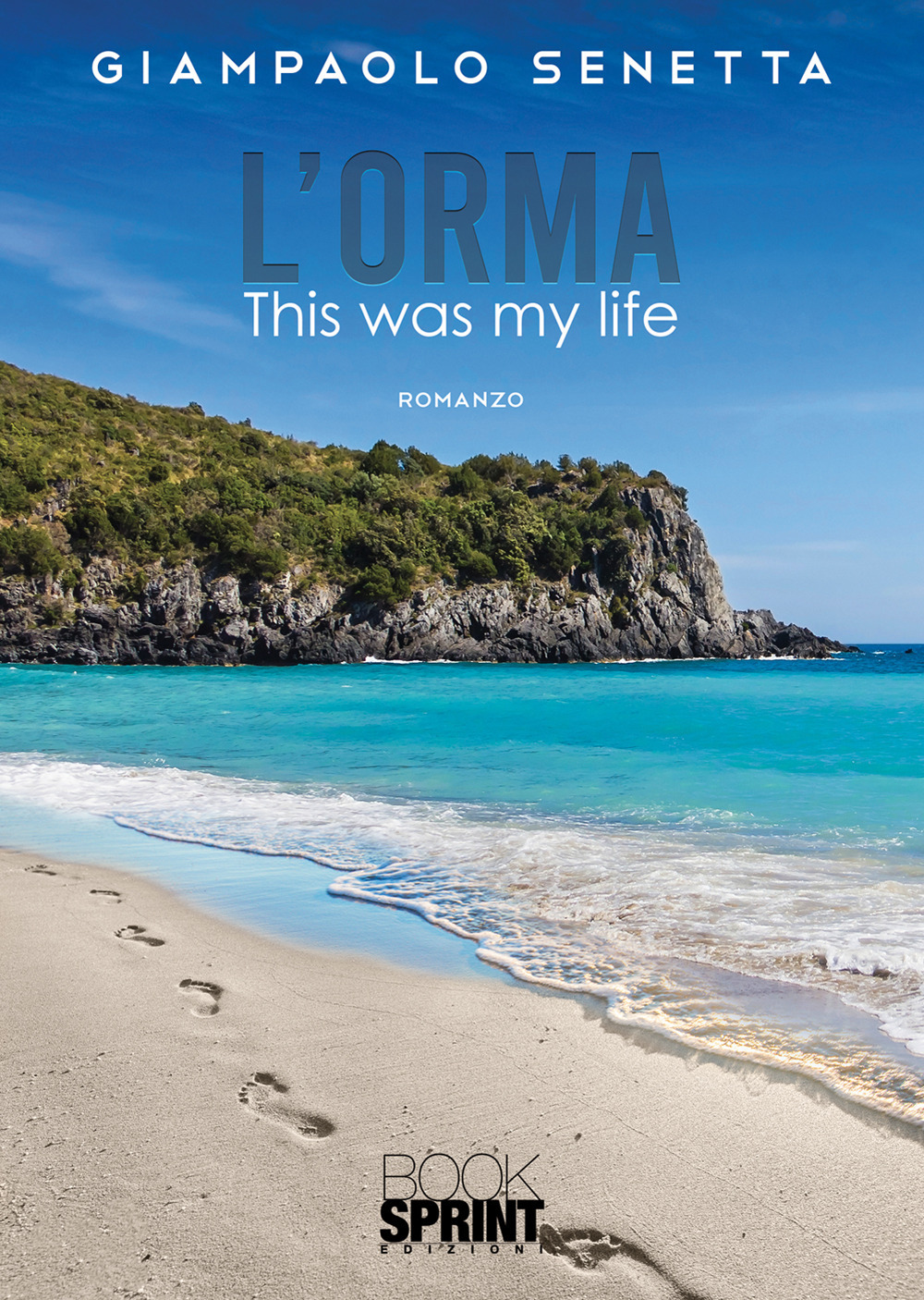 L'orma. This was my life