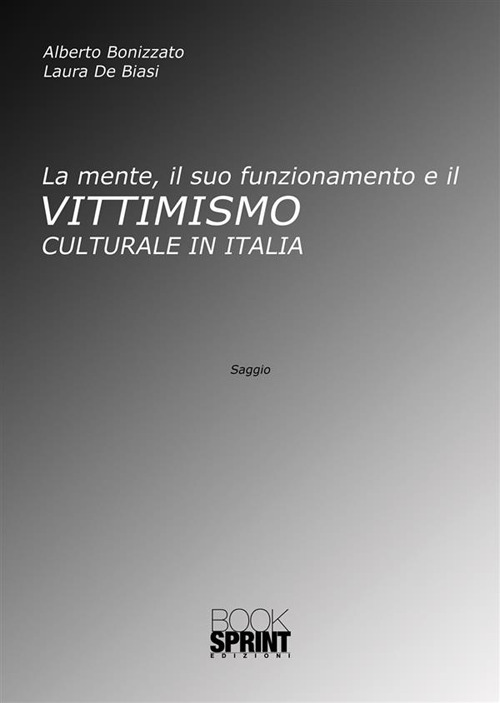 La mente, il suo funzionamento e il vittimismo culturale in Italia
