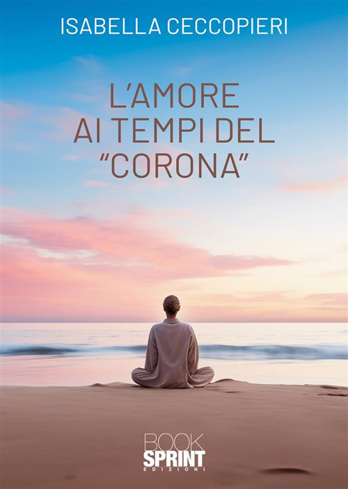 L'amore ai tempi del «corona»