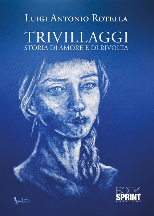 Trivillaggi. Storia di amore e di rivolta