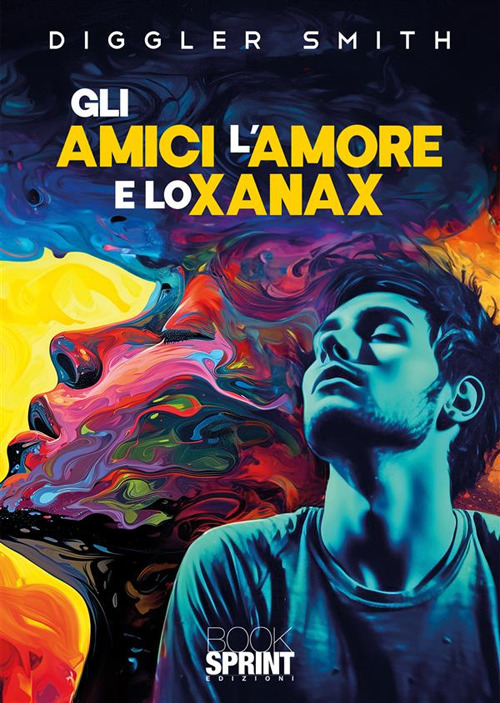 Gli amici l'amore e lo Xanax