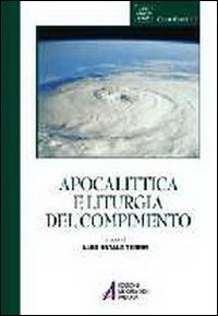 Apocalittica e liturgia del compimento