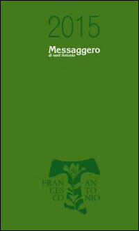 Messaggero di sant'Antonio. Agenda 2015