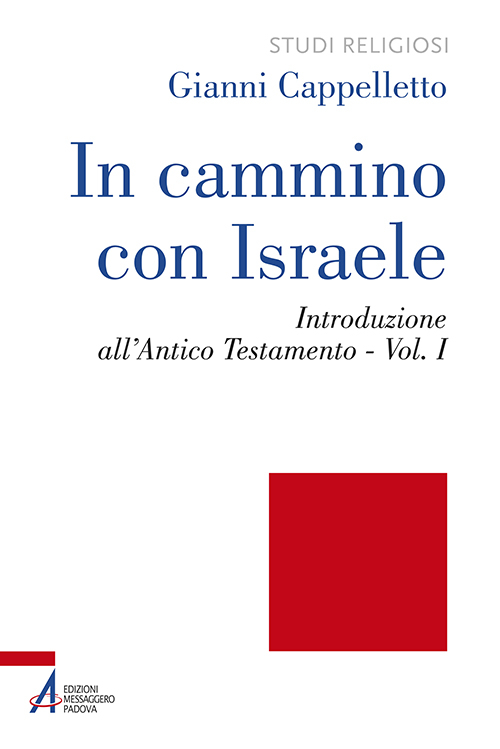 In cammino con Israele. Introduzione all'Antico Testamento. Vol. 1