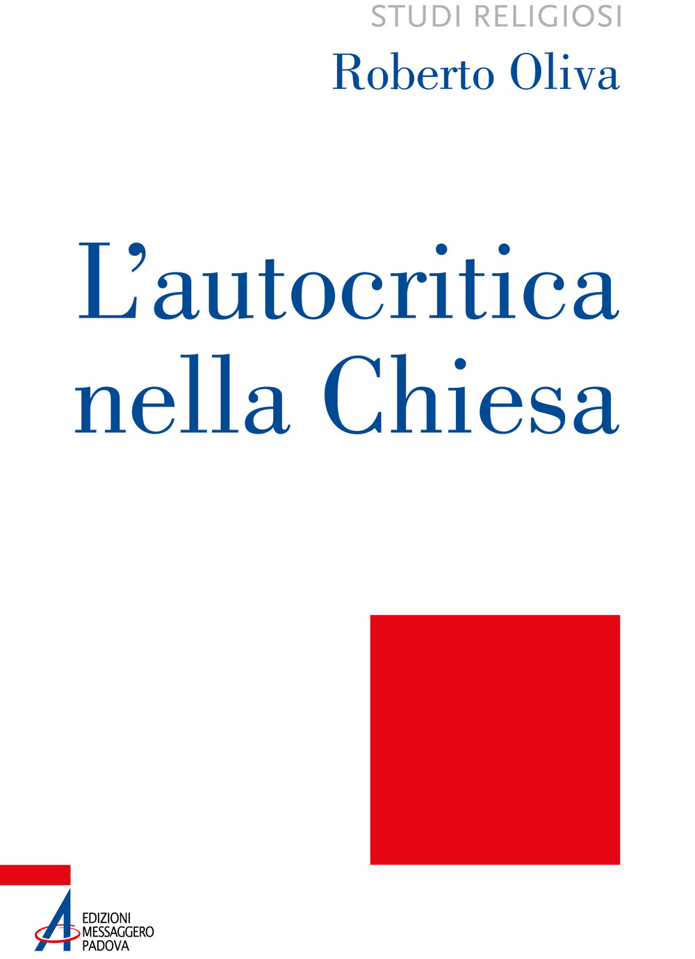 L'autocritica nella Chiesa. Dalla conversione ecclesiale alla liberazione integrale