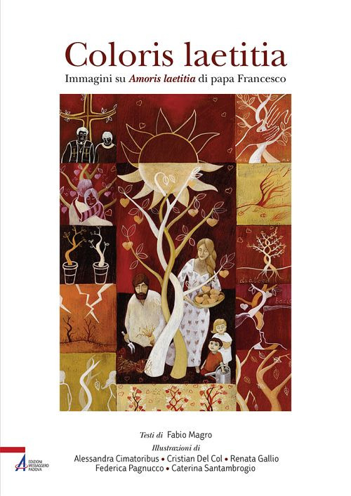Coloris laetitia. Immagini su Amoris letitia di papa Francesco. Ediz. illustrata
