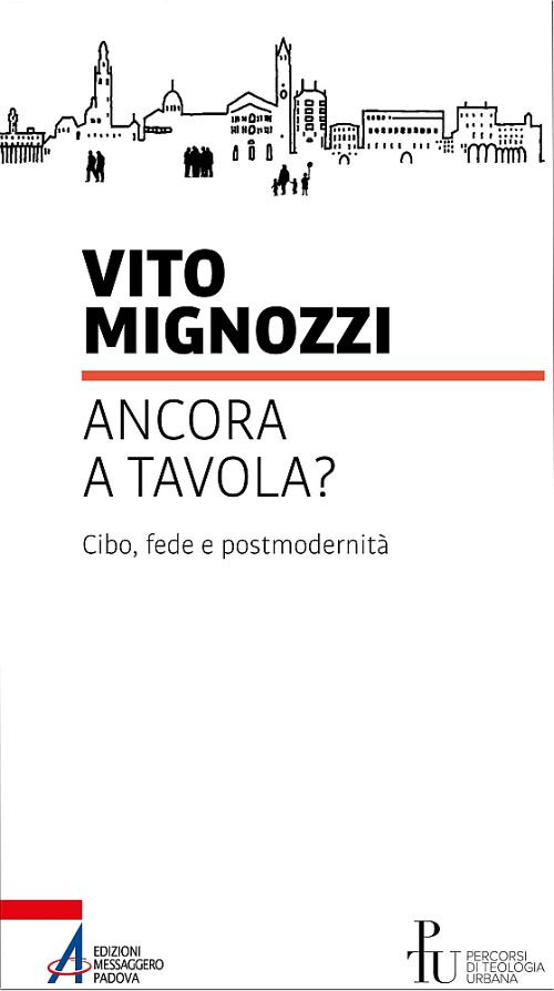 Ancora a tavola? Cibo, fede e postmodernità