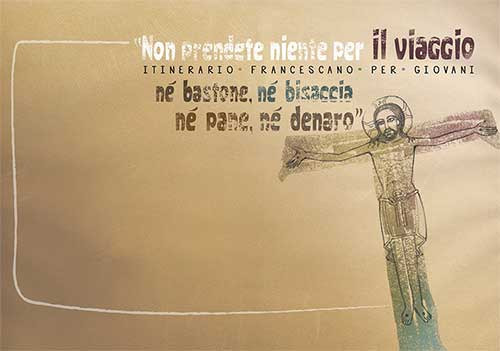 «Non prendete niente per il viaggio, né bastone, né bisaccia, né pane, né denaro». Itinerario francescano per giovani. Block notes per il giovane. Ediz. a spirale