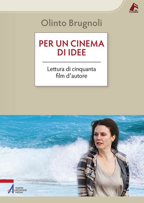 Per un cinema di idee. Lettura di cinquanta film d'autore