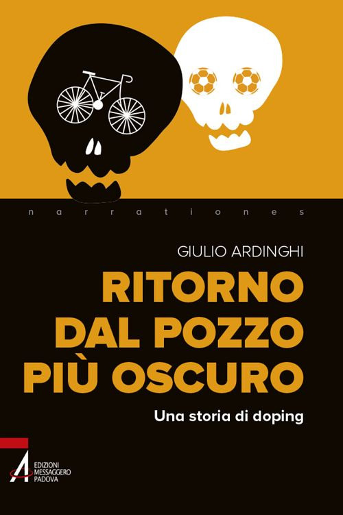 Ritorno dal pozzo più oscuro. Una storia di doping