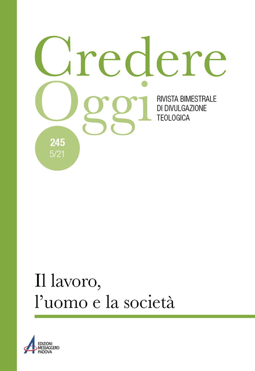 Credereoggi. Vol. 245: Il lavoro, l'uomo e la società