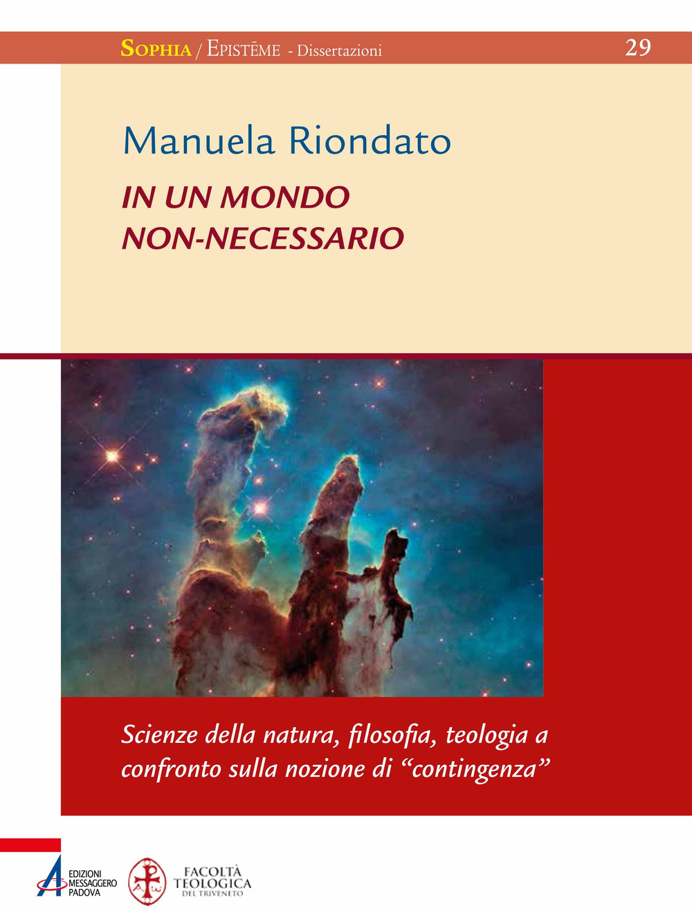 In un mondo non-necessario. Scienze della natura, filosofia, teologia a confronto sulla nozione di «contingenza»