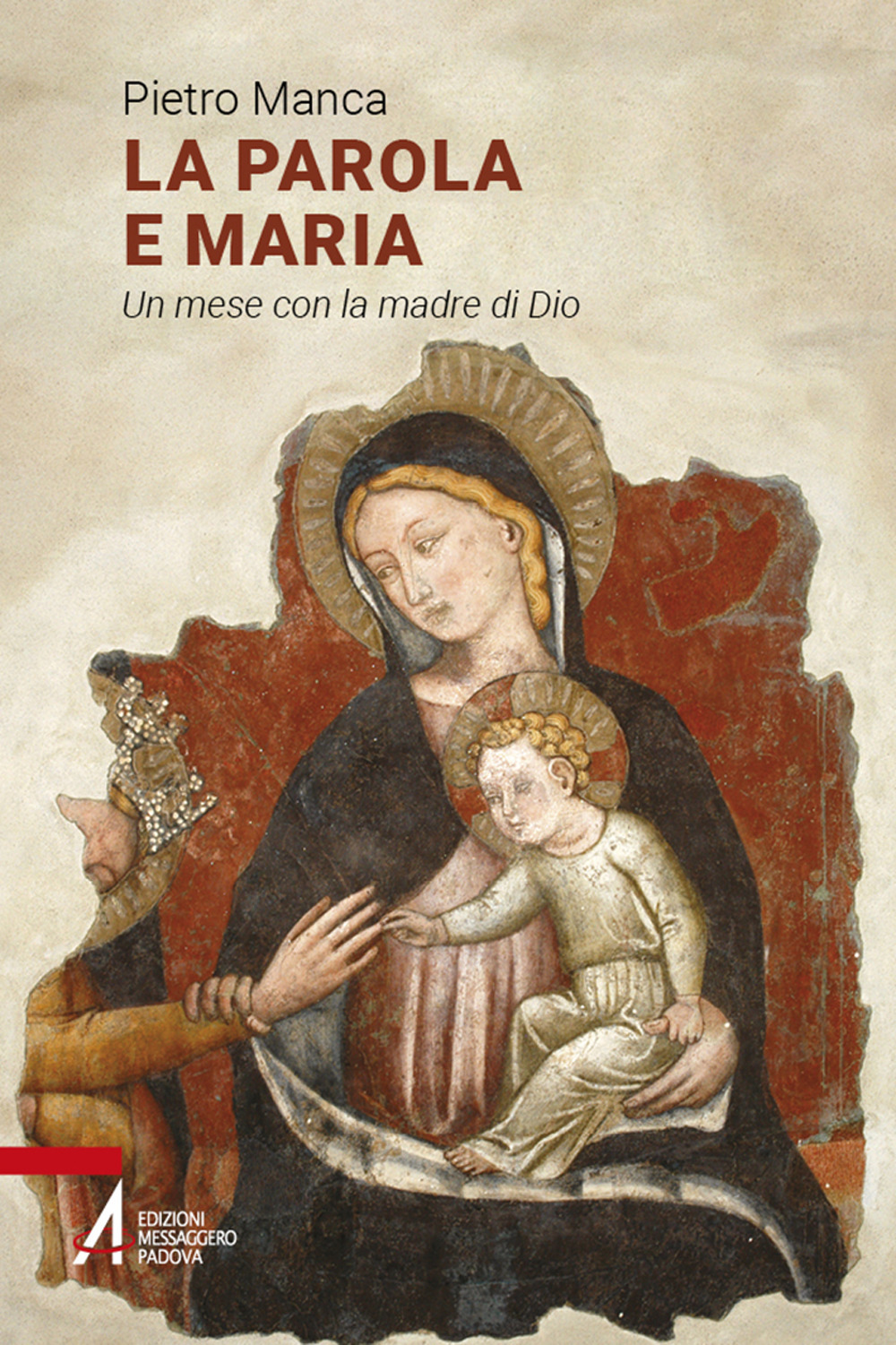 La Parola e Maria. Un mese con la madre di Dio. Ediz. plastificata