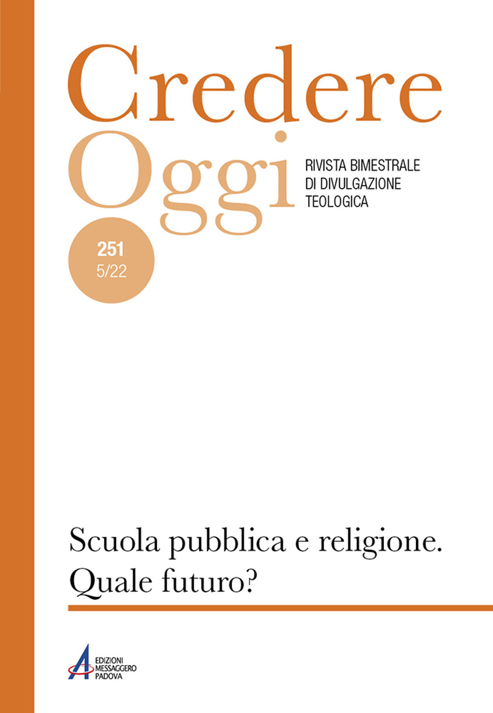 Credereoggi. Vol. 251: Scuola pubblica e religione. Quale futuro?