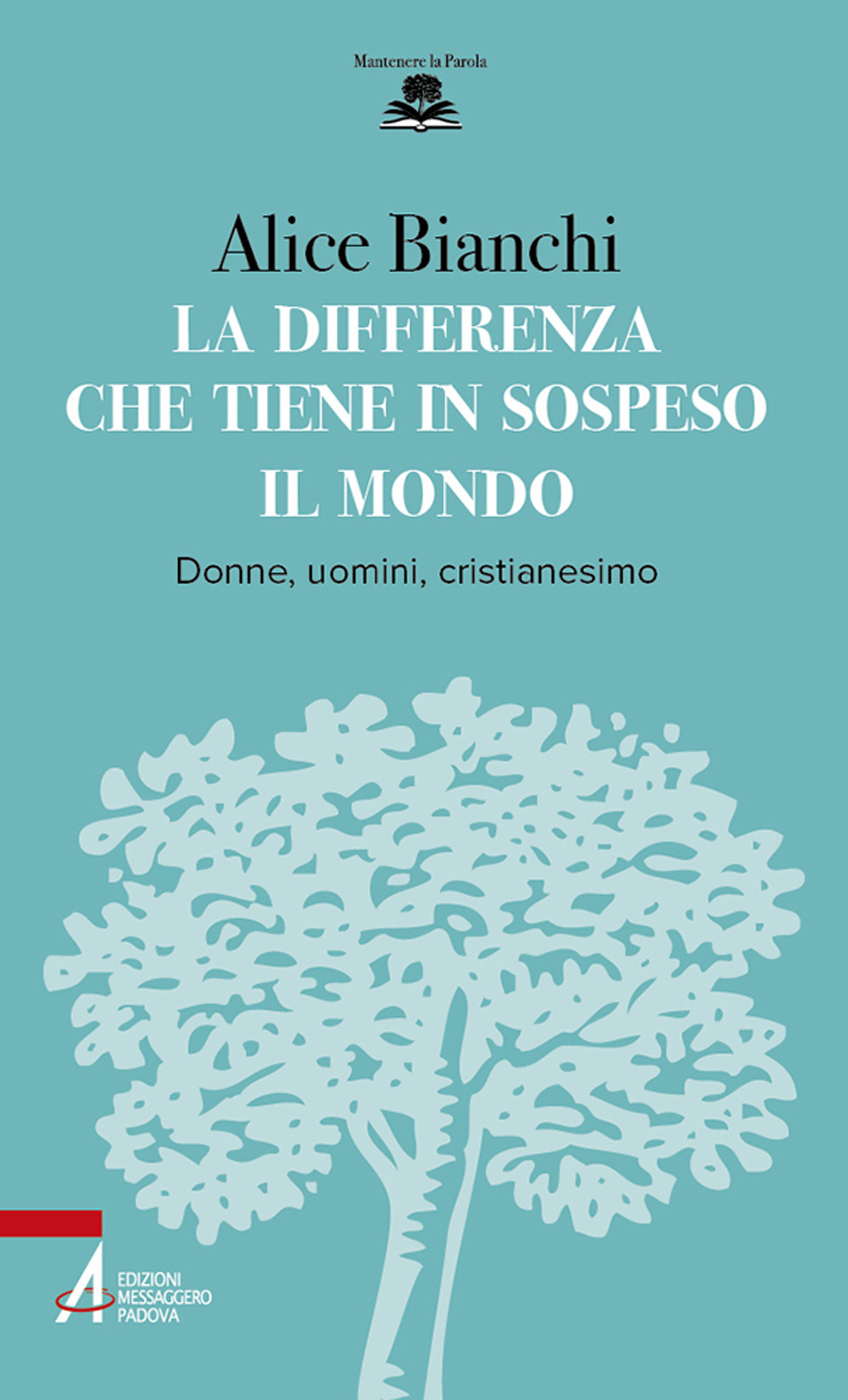 La differenza che tiene in sospeso il mondo. Donne, uomini, cristianesimo