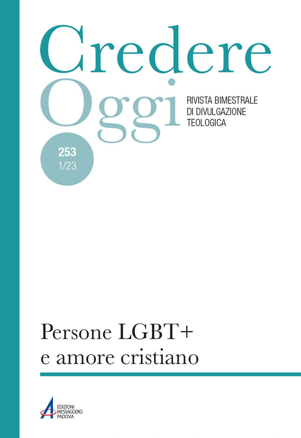 Credereoggi. Vol. 253/1: Persone LGBT+ e amore cristiano