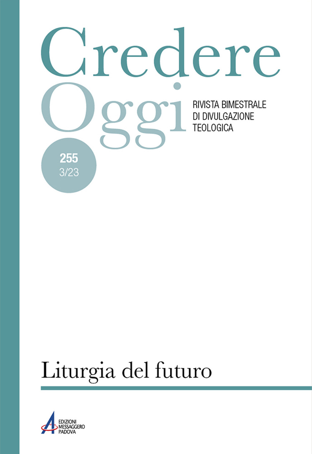 Credereoggi. Vol. 255: Liturgia del futuro