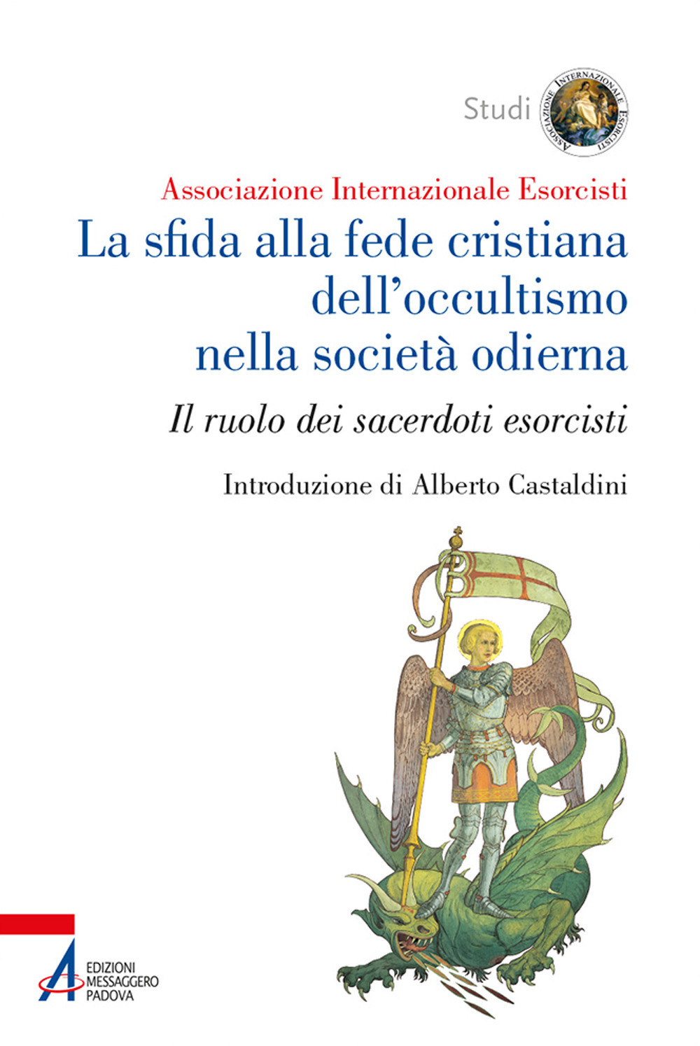 La sfida alla fede cristiana dell'occultismo nella società odierna. Il ruolo dei sacerdoti esorcisti