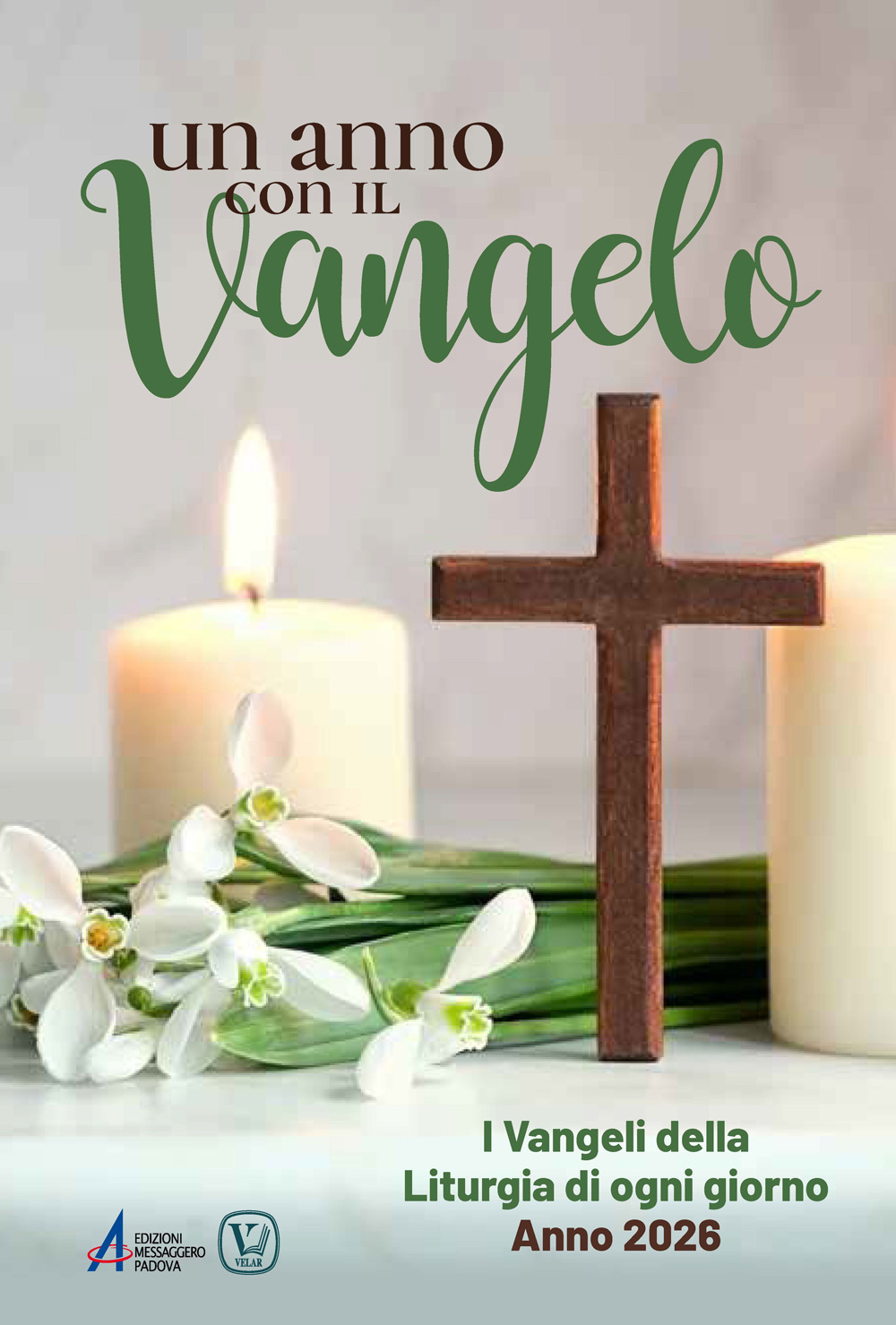 Un anno con il Vangelo. I Vangeli della liturgia di ogni giorno. Anno 2026