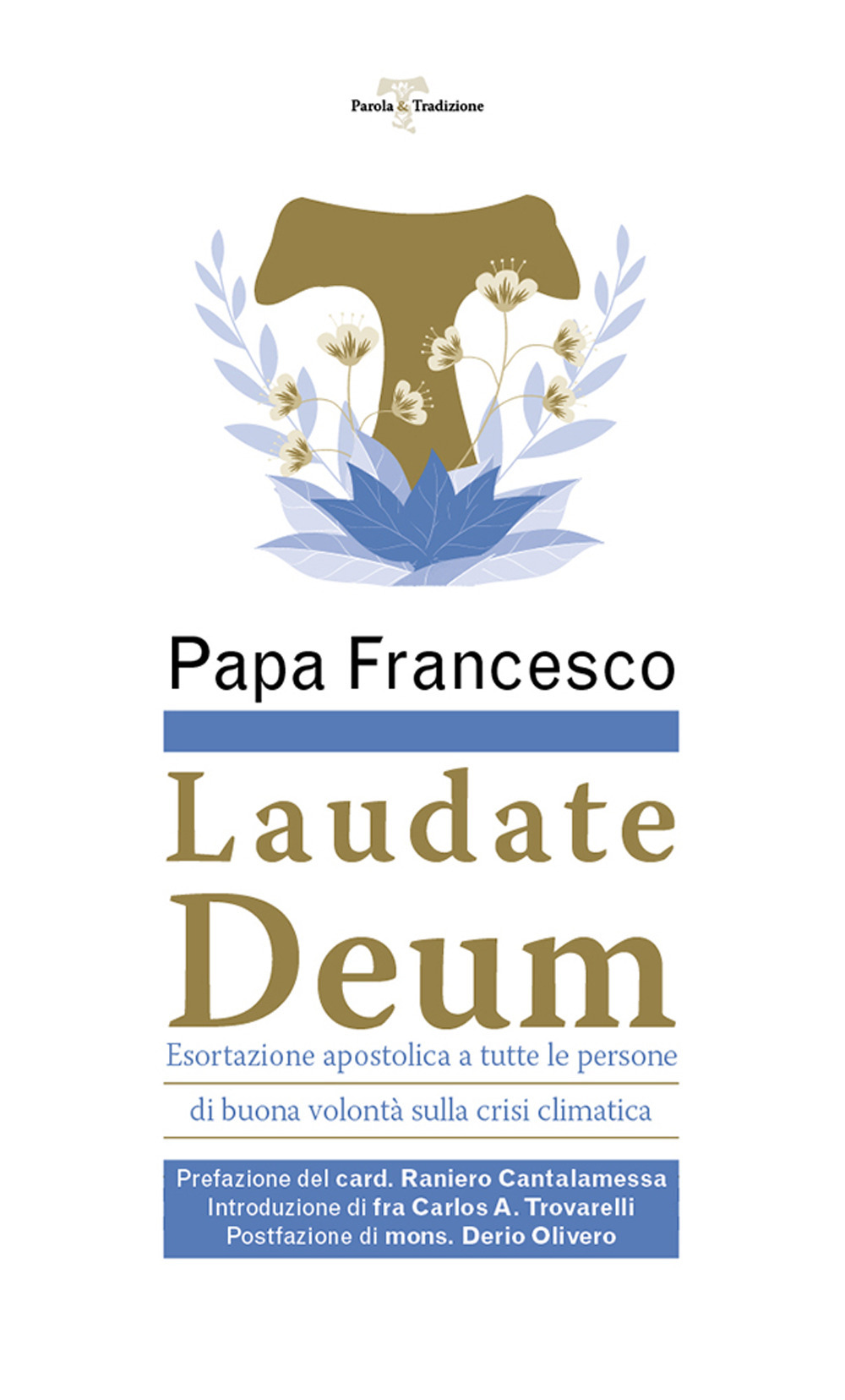 Laudate Deum. Esortazione apostolica a tutte le persone di buona volontà sulla crisi climatica